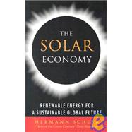 The Solar Economy: Renewable Energy for a Sustainable Global Future